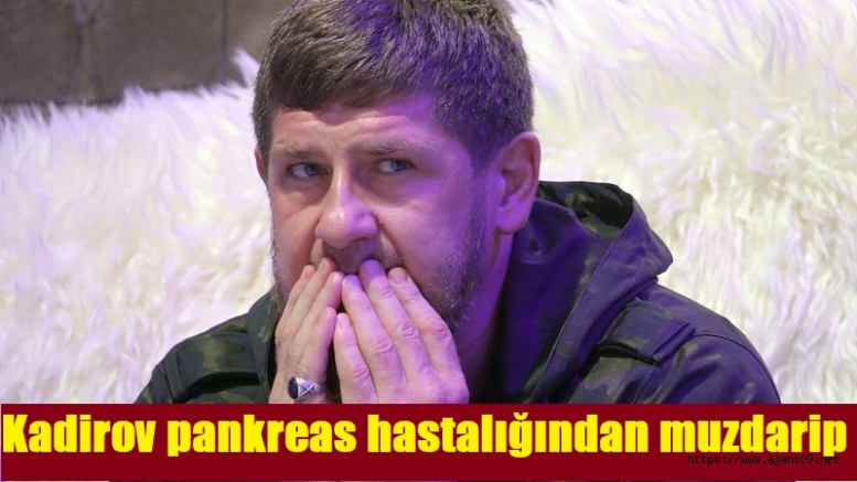 Çeçen Lider Kadirov Hastalıkla Boğuşuyor