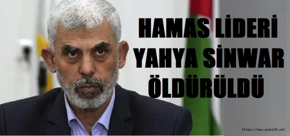 Hamas lideri Yahya Sinwar öldürüldü