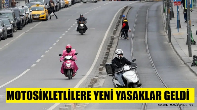 MOTOSİKLETLERE YENİ YASAKLAR GELDİ,