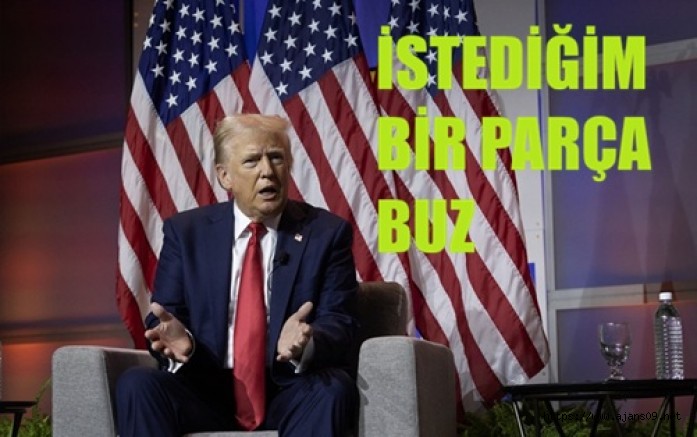 Trump'tan Grönland açıklaması: Tek istediğim bir parça buz!